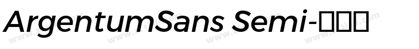 ArgentumSans Semi字体转换 ArgentumSans Semi字体转换